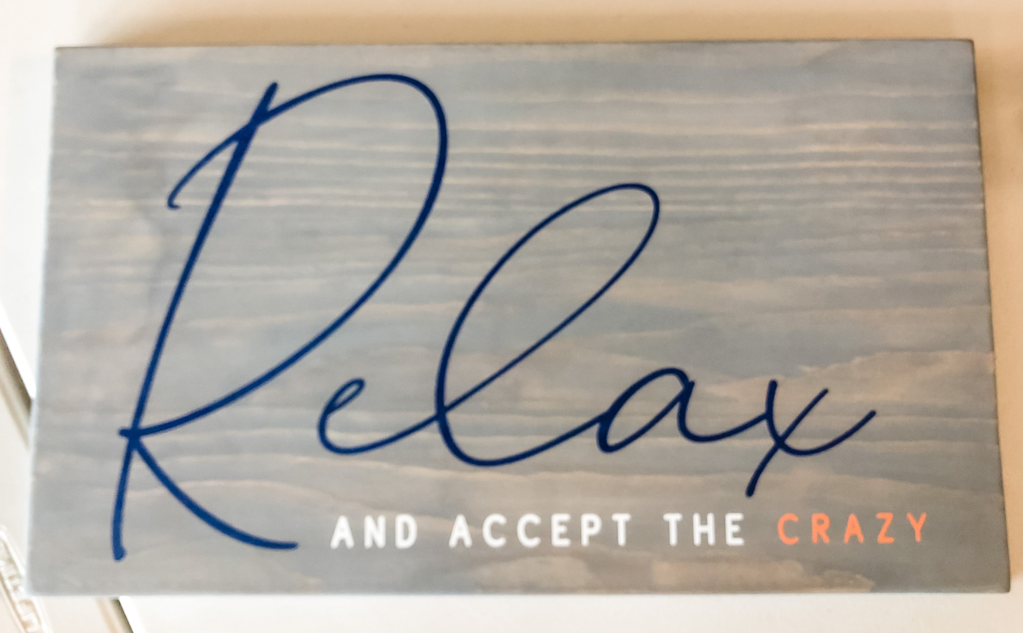 Relax and Accept The Crazy